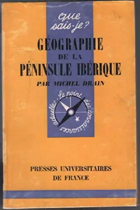 Couverture du produit · Géographie de la péninsule ibérique / que sais je ?
