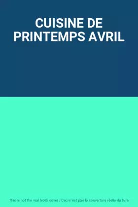 Couverture du produit · CUISINE DE PRINTEMPS AVRIL