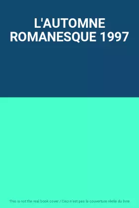 Couverture du produit · L'AUTOMNE ROMANESQUE 1997