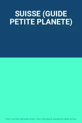 Couverture du produit · SUISSE (GUIDE PETITE PLANETE)