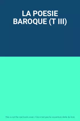 Couverture du produit · LA POESIE BAROQUE (T III)
