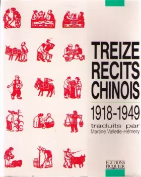 Couverture du produit · Treize récits chinois, 1918-1949