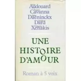 Couverture du produit · Une histoire d'amour. Roman à 5 voix