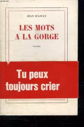 Couverture du produit · LES MOTS A LA GORGE.