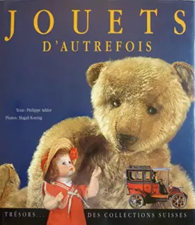 Couverture du produit · Philippe Addor. Jouets d'autrefois