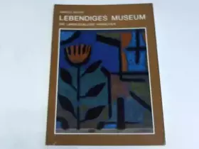 Couverture du produit · Lebendiges Museum. Die Landesgalerie Hannover