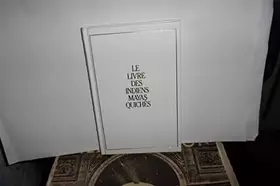Couverture du produit · LE LIVRE DES INDIENS MAYAS QUICHES.