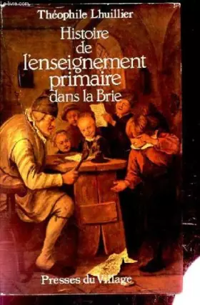 Couverture du produit · Histoire de l'enseignement primaire dans le brie