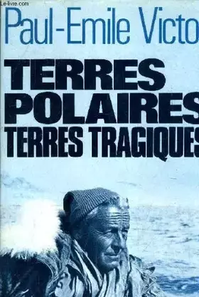 Couverture du produit · Terres polaires terres tragiques