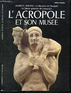 Couverture du produit · L'ACROPOLE ET SON MUSEE.