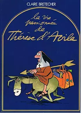 Couverture du produit · La Vie Passionnee De Therese D' Avila