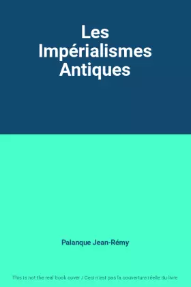 Couverture du produit · Les Impérialismes Antiques