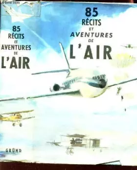 Couverture du produit · 85 Récits et Aventures de l'Air