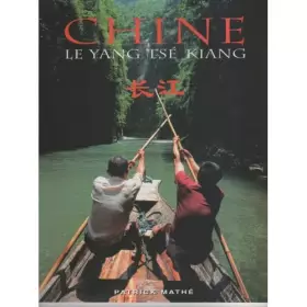Couverture du produit · Chine : Le Yang Tsé Kiang