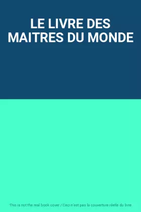 Couverture du produit · LE LIVRE DES MAITRES DU MONDE