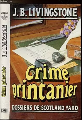 Couverture du produit · CRIME PRINTANIER - DOSSIERS DE SCOTLAND YARD