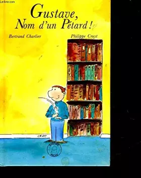 Couverture du produit · Gustave, Nom D'un Pétard !