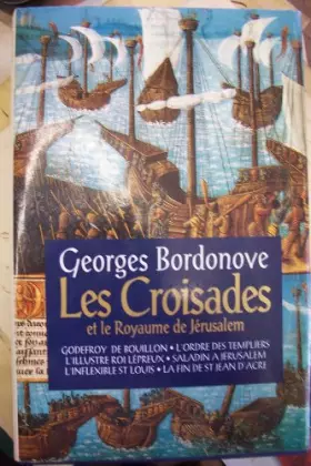Couverture du produit · Les croisades et le royaume de Jérusalem