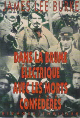 Couverture du produit · Dans la brume électrique avec les morts confédérés.