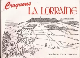 Couverture du produit · CROQUONS LA LORRAINE