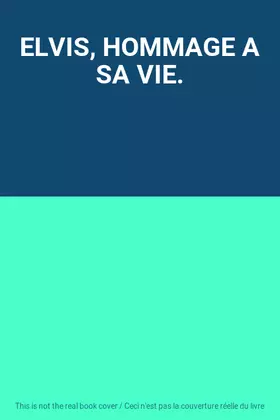 Couverture du produit · ELVIS, HOMMAGE A SA VIE.