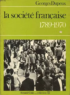 Couverture du produit · La société française 1789-1970.