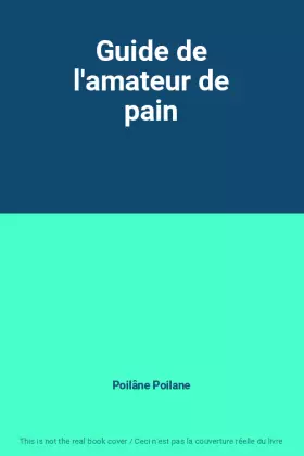 Couverture du produit · Guide de l'amateur de pain
