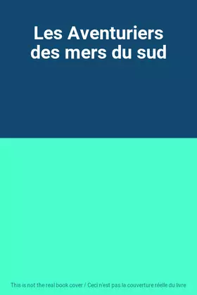 Couverture du produit · Les Aventuriers des mers du sud