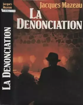Couverture du produit · La dénonciation