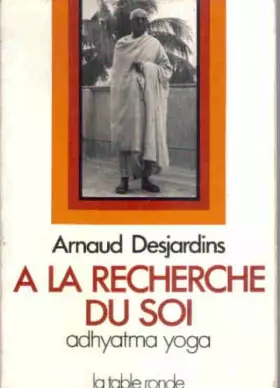 Couverture du produit · A la recherche du Soi. Adhyatma Yoga