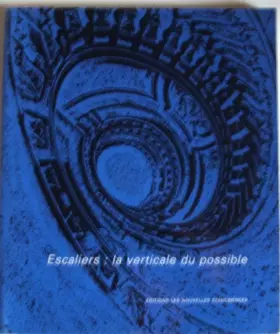 Couverture du produit · ESCALIERS:LA VERTICALE DU POSSIBLE