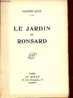 Couverture du produit · LE JARDIN DE RONSARD.
