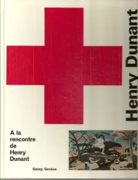 Couverture du produit · A la rencontre de henry Dunant