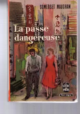Couverture du produit · La passe dangeureuse