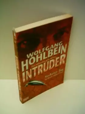Couverture du produit · Hohlbein, Wolfgang: Intruder - Fünfter Tag (5)