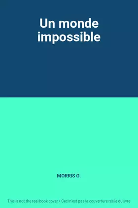 Couverture du produit · Un monde impossible