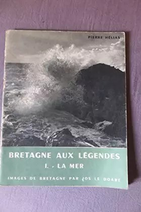 Couverture du produit · BRETAGNE AUX LEGENDES - I : LA MER.