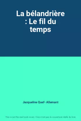 Couverture du produit · La bélandrière : Le fil du temps