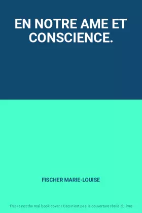 Couverture du produit · EN NOTRE AME ET CONSCIENCE.