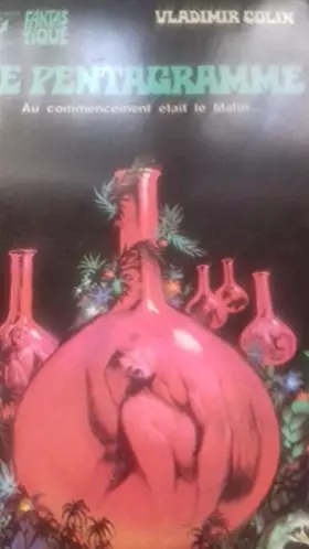 Couverture du produit · LE PENTAGRAMME.AU COMMENCEMENT ETAIT LE MALIN….
