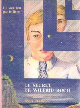Couverture du produit · Le Secret de Wilfrid Roch