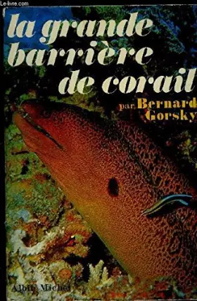Couverture du produit · LA GRANDE BARRIERE DE CORAIL