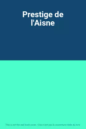 Couverture du produit · Prestige de l'Aisne