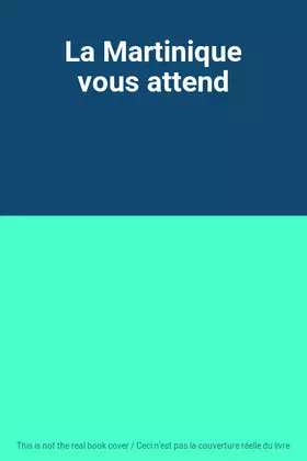 Couverture du produit · La Martinique vous attend