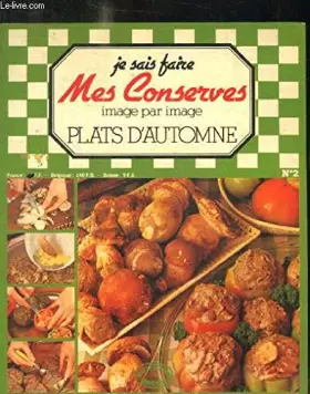 Couverture du produit · Je sais faire mes conserves image par image - plats d'automne