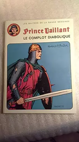 Couverture du produit · Prince Vaillant - Le Complot Diabolique