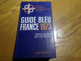 Couverture du produit · Guide bleu France 1973