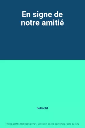 Couverture du produit · En signe de notre amitié