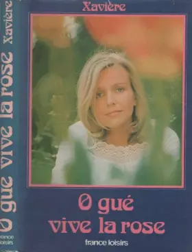 Couverture du produit · O gué vive la rose