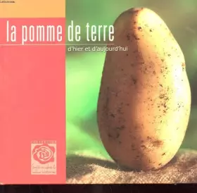 Couverture du produit · La pomme de terre d'hier et d'aujourd'hui